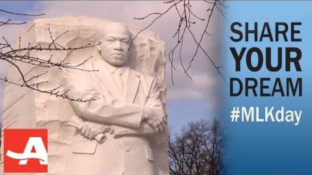Video Martin Luther King Day: Share your dream en español