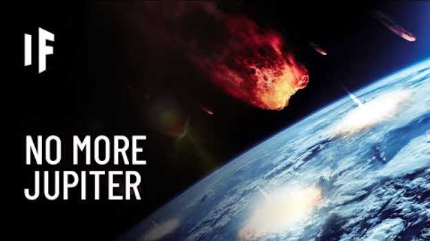 Video What If Jupiter Never Existed?   türkçe