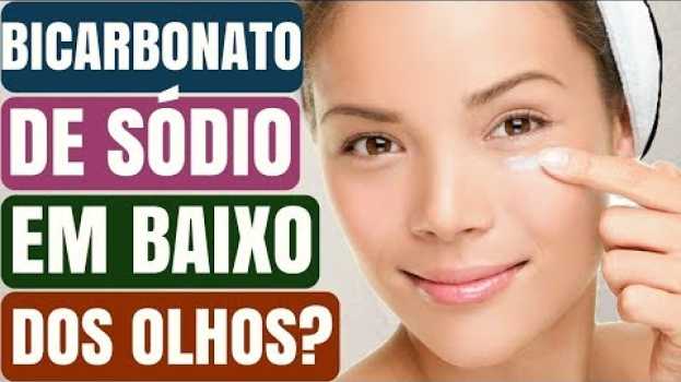 Video Ela passa Bicarbonato de Sódio debaixo dos Olhos, Veja por quê! | Naturalmente Saudável auf Deutsch