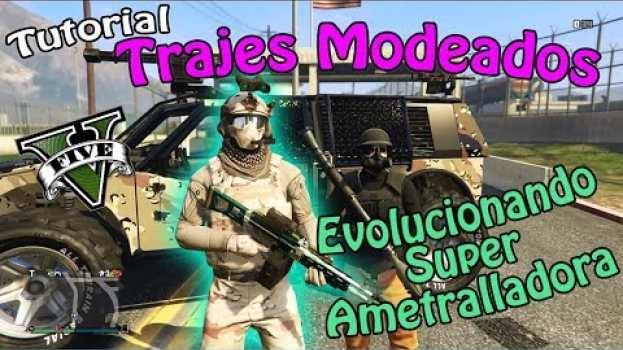 Video GTA V - ¡Como hacer trajes Modeados PS4/XB1 y Evolucionando otra super Arma! - JonathanYoshi in English