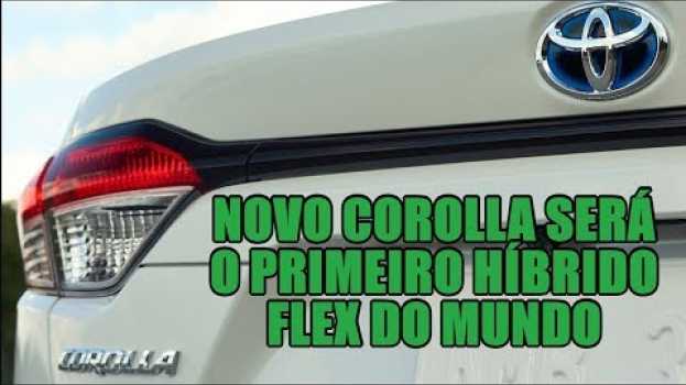 Video Novo Corolla será o primeiro híbrido flex do mundo in English